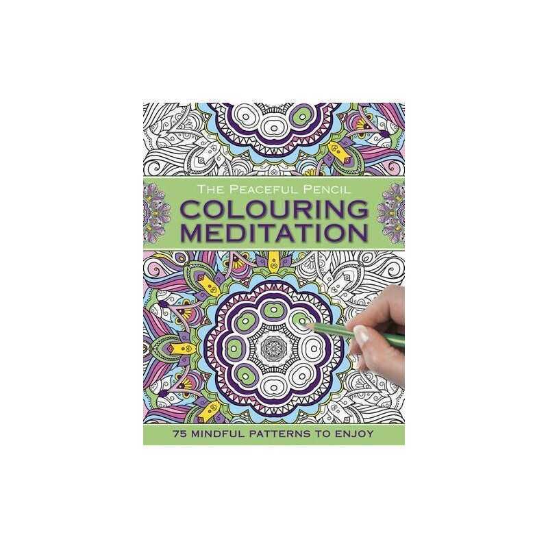 The Peaceful Pencil: Colouring Meditati..., Peony Press