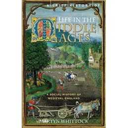 A Brief History of Life in the Middle Ages - 9781845296858