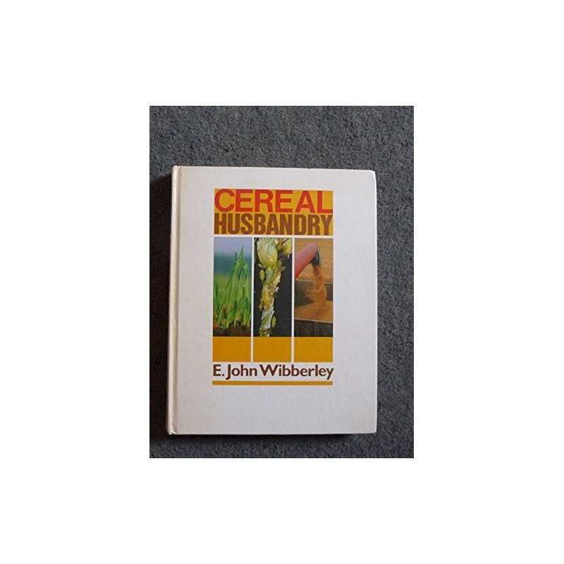Cereal Husbandry by Wibberley, E.John Hardback Book