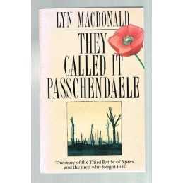 They Called It Passchendaele: The Story Of The Th... by Macdonald, Lyn Paperback
