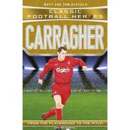 Carragher (Classic Football Heroes) - Collect Them Al... by Oldfield, Matt & Tom