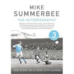 Mike Summerbee - The Autobiography: The Story of a Tr... by Jim Holden Paperback