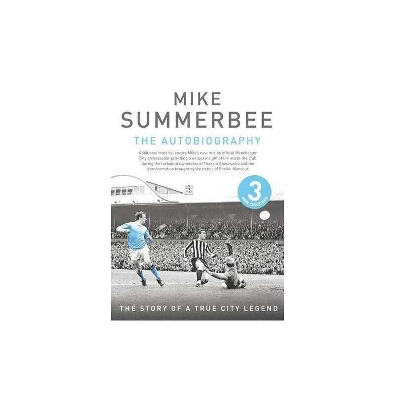 Mike Summerbee - The Autobiography: The Story of a Tr... by Jim Holden Paperback