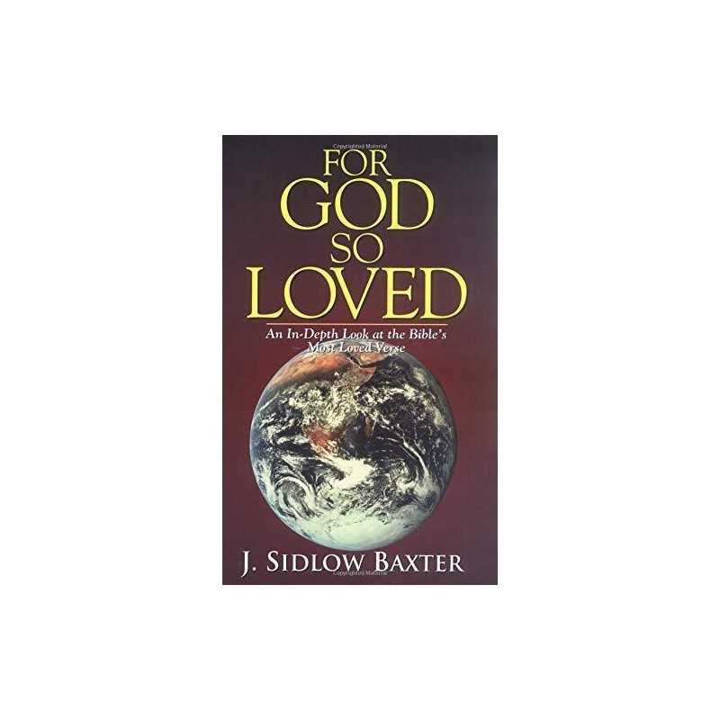 For God So Loved: An in-Depth Look at the Bible... by Baxter, J.Sidlow Paperback