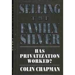 Selling the Family Silver: Has Priva..., Chapman, Colin
