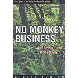 No Monkey Business: What Investors Need to Know a... by Fowler, Stuart Paperback