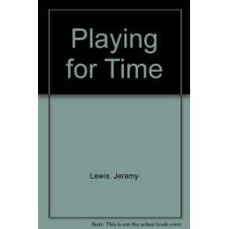 Playing for Time by Lewis, Jeremy Paperback Book