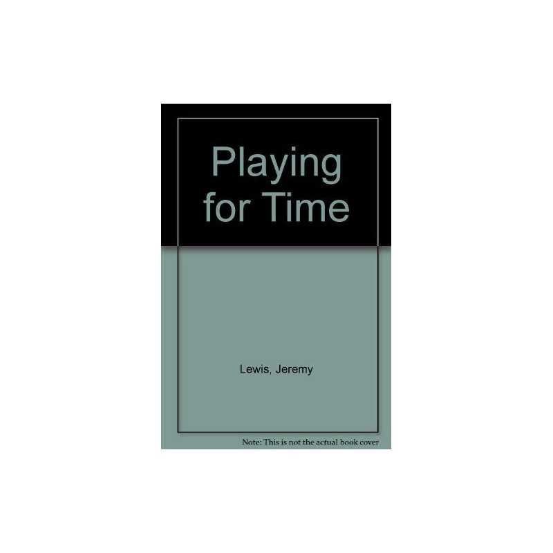 Playing for Time by Lewis, Jeremy Paperback Book