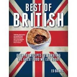 Best of British: Over 180 Recipes Celebrating the Great Food We ... by Ed Baines
