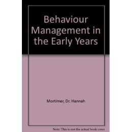 Behaviour Management in the Early Years by Mortimer, Dr. Hannah Paperback Book