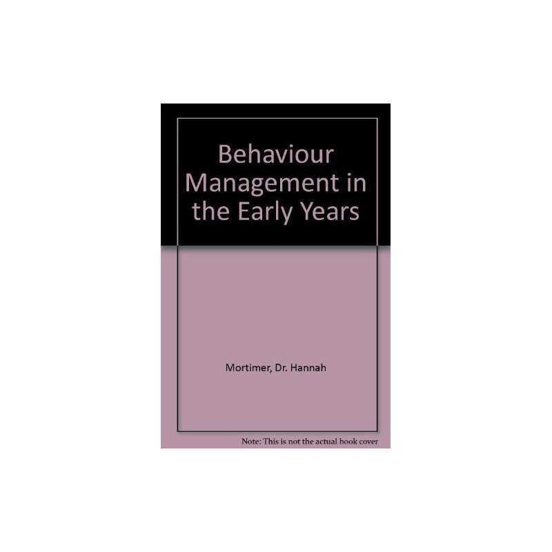 Behaviour Management in the Early Years by Mortimer, Dr. Hannah Paperback Book