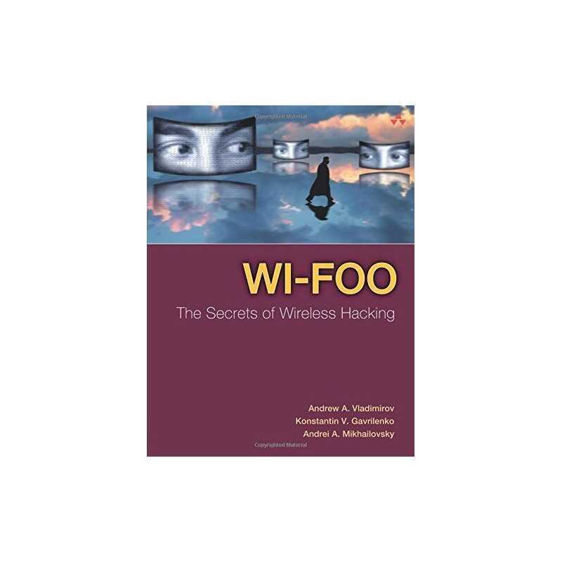 Wi-Foo: The Secrets of Wireless Hacking by Vladimirov, Andrew Paperback Book The