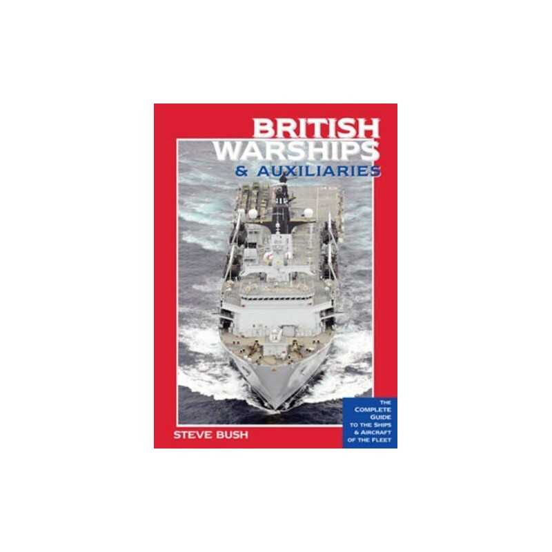 British Warships & Auxiliaries 2014/15 by Bush, Steve Book