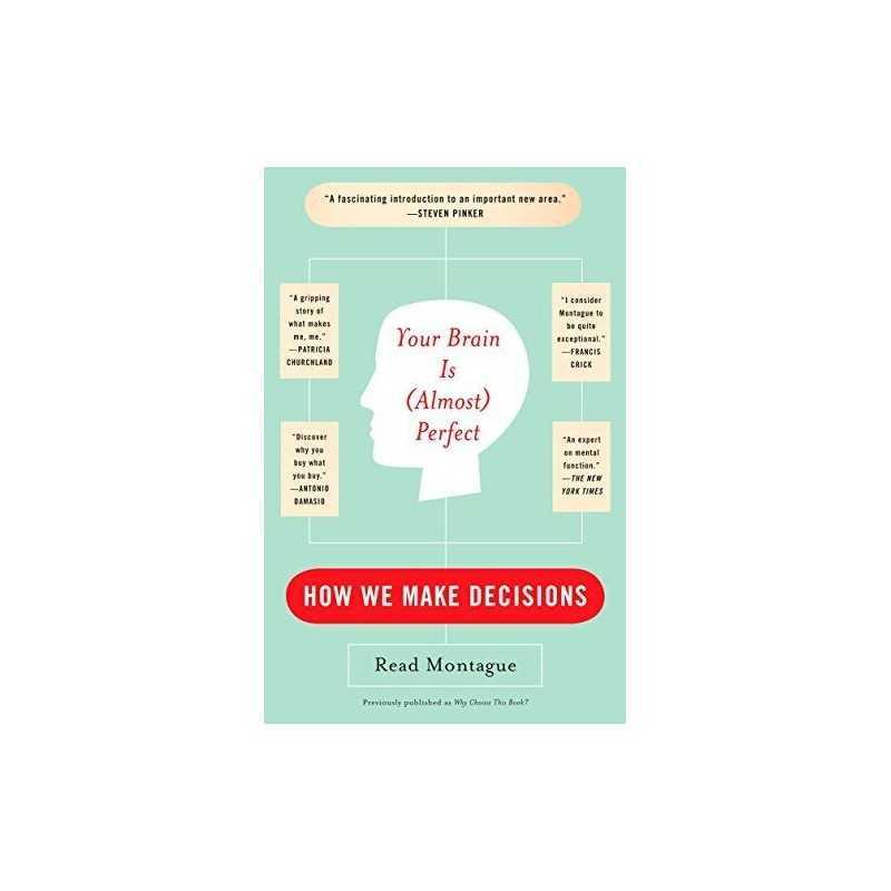 YOUR BRAIN IS (ALMOST) PERFECT: How We Make Decis... by Montague, Read Paperback