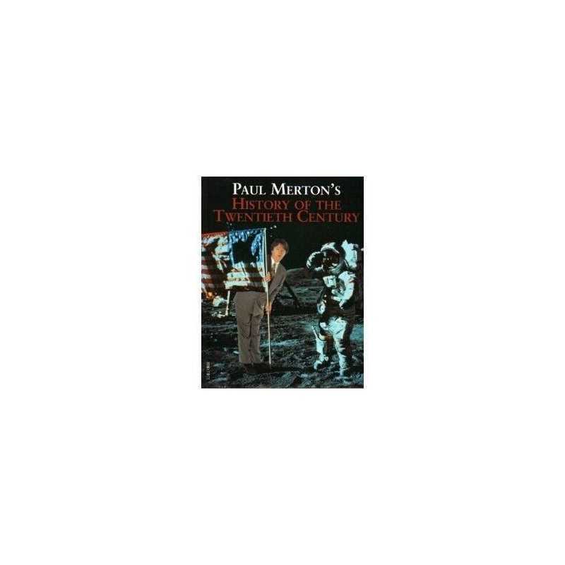PAUL MERTON S HISTORY OF THE TWENTIETH CENTURY by Merton, Paul Paperback Book
