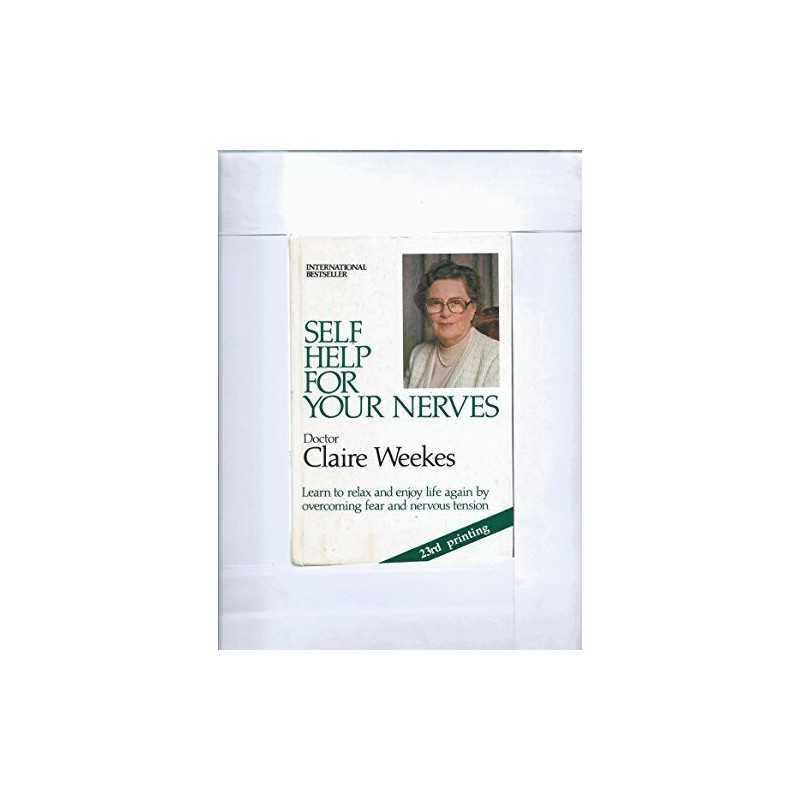 Self Help for Your Nerves by Weekes, Claire Hardback Book