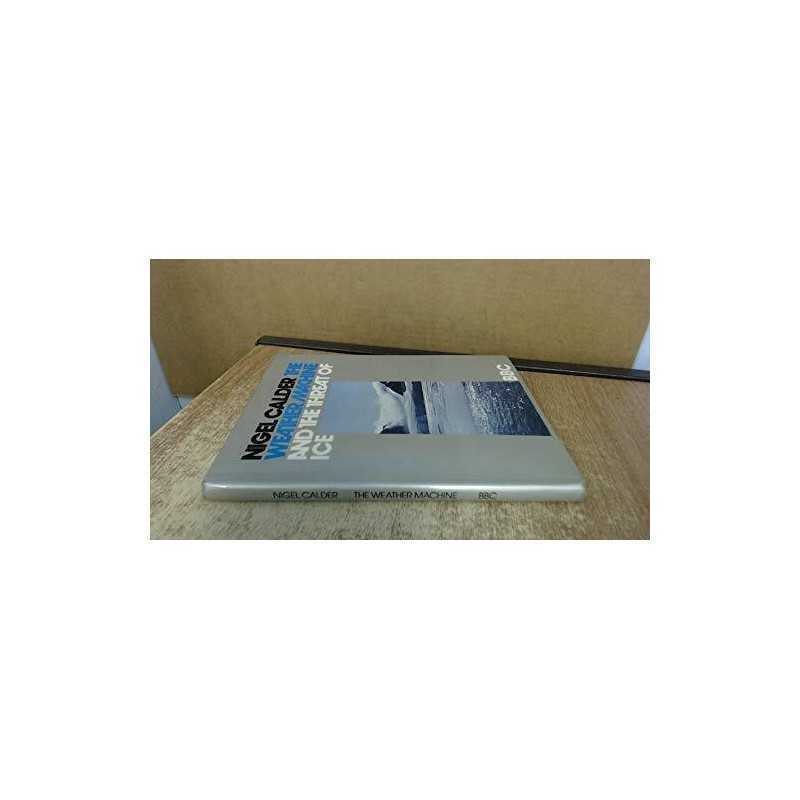 The Weather Machine and the Threat of Ice by Calder, Nigel Hardback Book The
