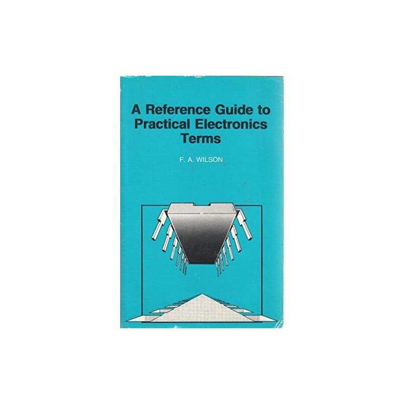 A Reference Guide to Practical Electronic Terms (Be... by Wilson, F.A. Paperback