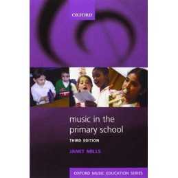 Music in the Primary School: Oxford Music Education by Mills, Janet Paperback