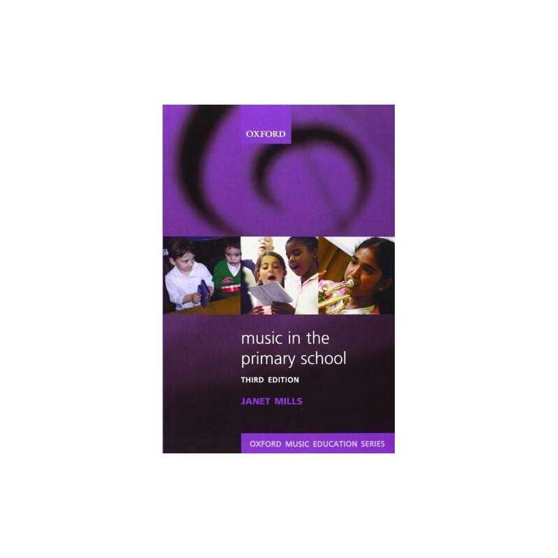 Music in the Primary School: Oxford Music Education by Mills, Janet Paperback