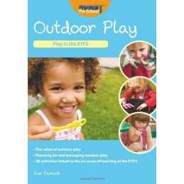 Play in the EYFS: Outdoor Play, Sue Durant