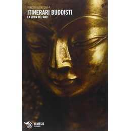 Itinerari buddisti. La sfida del male, Vinicio Busacchi