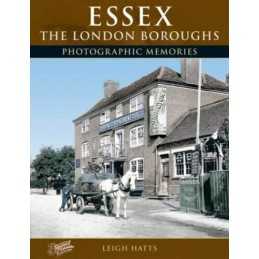 Essex - The London Boroughs (Photographic Memories) by Hatts, Leigh Paperback