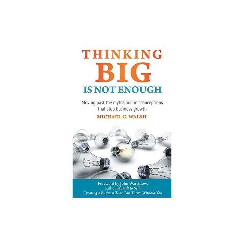 Thinking Big Is Not Enough: Moving p..., Walsh, Michael