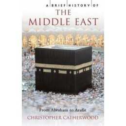 A Brief History of The Middle East (Brief H... by Catherwood, Christop Paperback