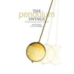 The Pendulum Swings: Transforming School Reform by Barker, Bernard Paperback The