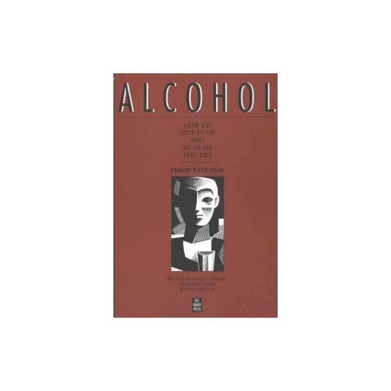 Alcohol: How to Give it Up and be Glad You Did by Tate, Philip Hardback Book The