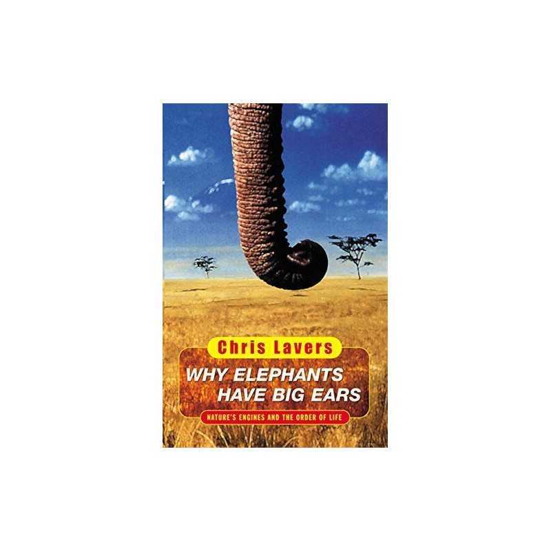Why Elephants Have Big Ears: Understanding Pattern... by Lavers, Chris Paperback