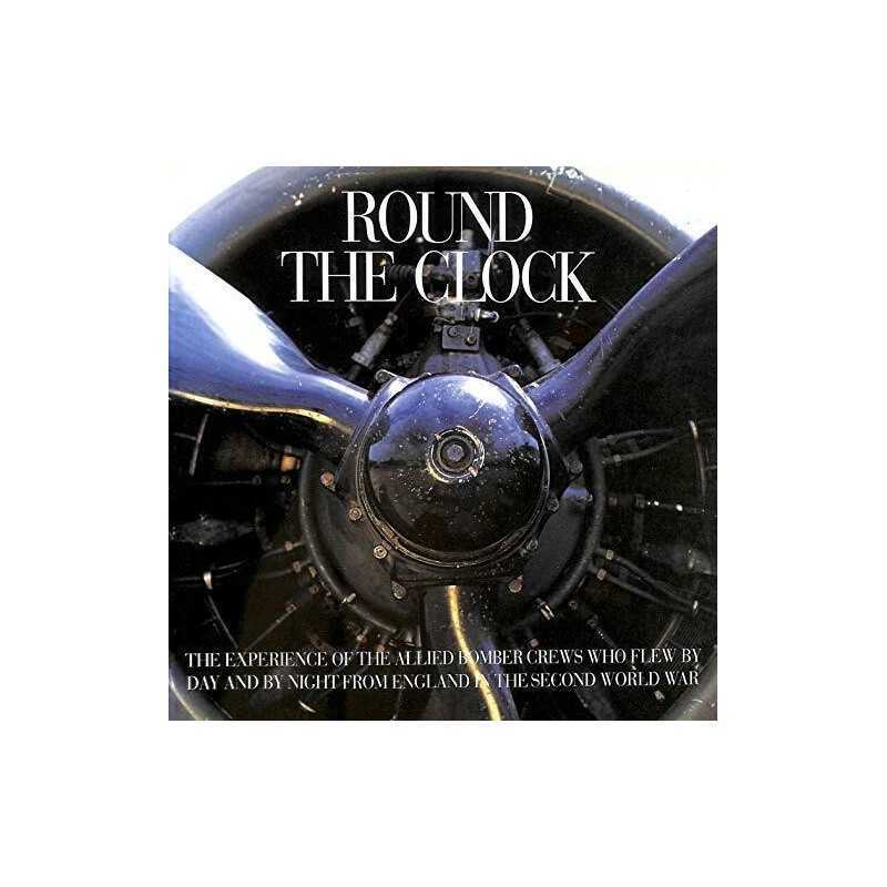 Round the Clock: The Experience of the Allied Bombe... by Currie, Jack Paperback