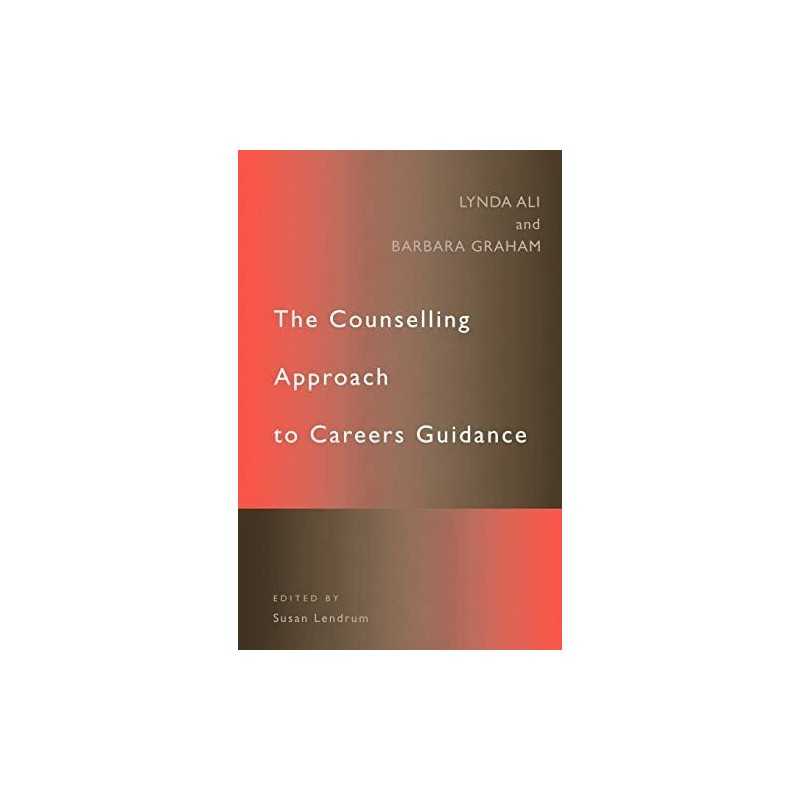 The Counselling Approach to Careers Guidance by Ali, Lynda Paperback Book The
