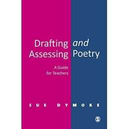 Drafting and Assessing Poetry: A Guide for Teachers by Dymoke, Sue Paperback The