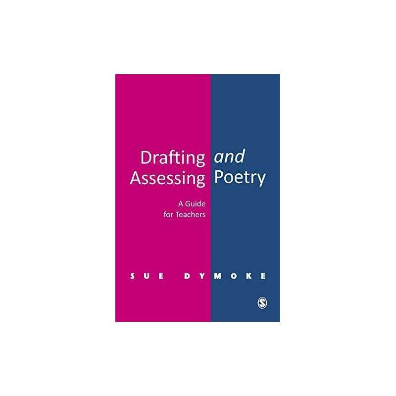 Drafting and Assessing Poetry: A Guide for Teachers by Dymoke, Sue Paperback The