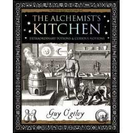 Alchemists Kitchen: Extraordinary Potions and Curio... by Ogilvy, Guy Paperback