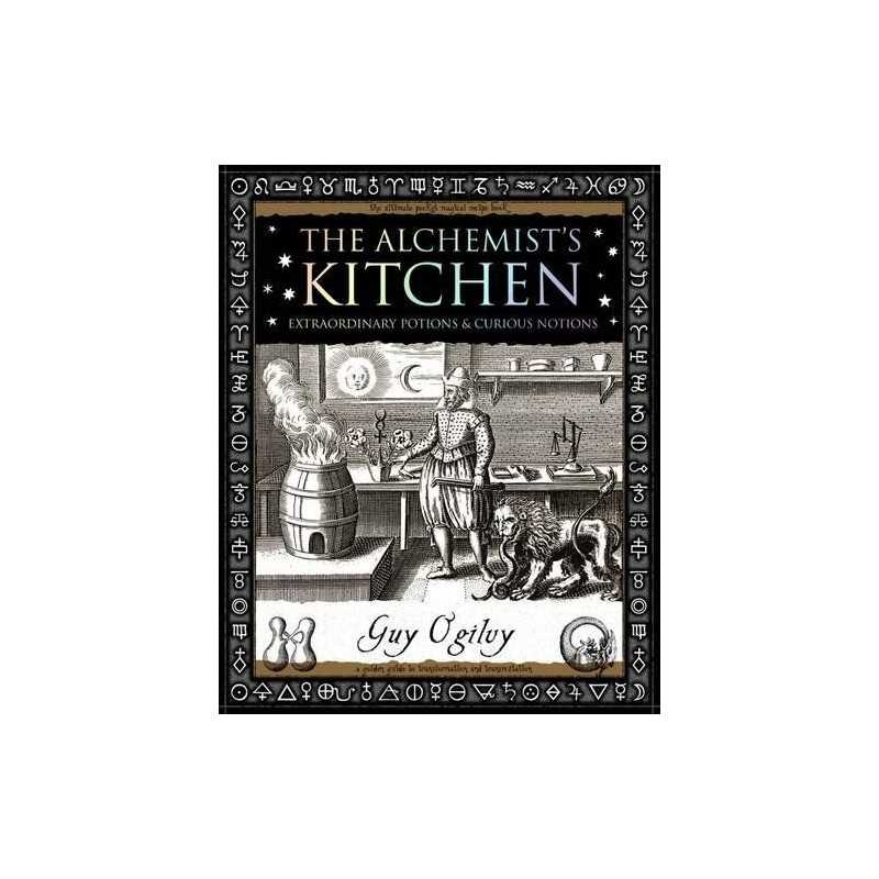Alchemists Kitchen: Extraordinary Potions and Curio... by Ogilvy, Guy Paperback