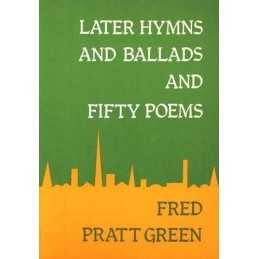 Later Hymns and Ballads and Fifty Poems by Green, Fred Pratt Paperback Book The
