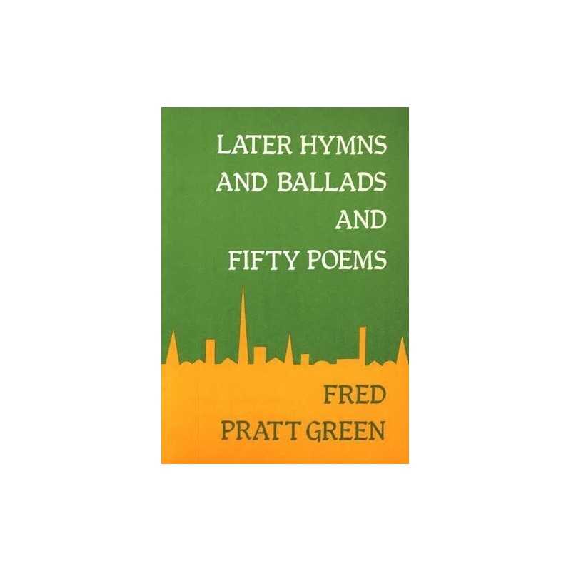 Later Hymns and Ballads and Fifty Poems by Green, Fred Pratt Paperback Book The