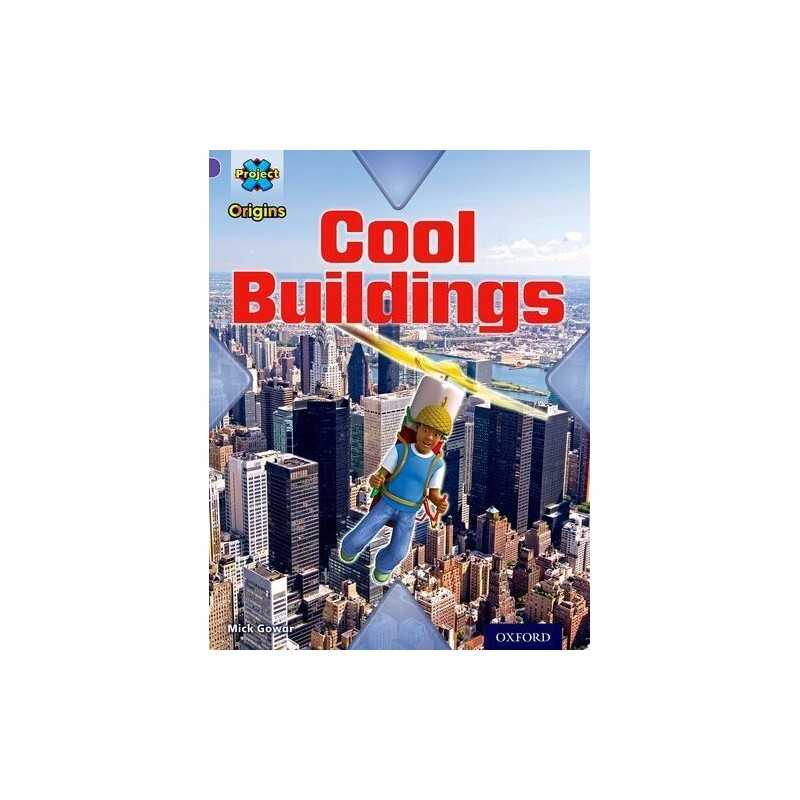 Project X Origins: Purple Book Band, Oxford Level 8: Buildings... by Gowar, Mick