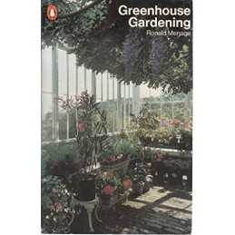 Greenhouse Gardening, Menage,Ronald.H.