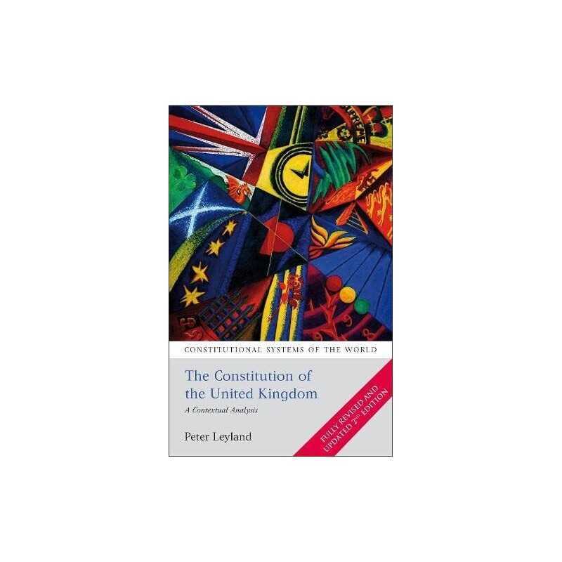 Constitution of the United Kingdom: A Contextual Analysis (C... by Peter Leyland