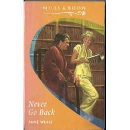 Never Go Back (Mills & Boon Romance) by Weale, Anne Paperback Book