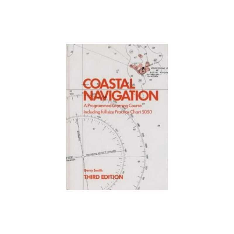 Coastal Navigation: A Programmed Learning Course by Smith, Gerry Book