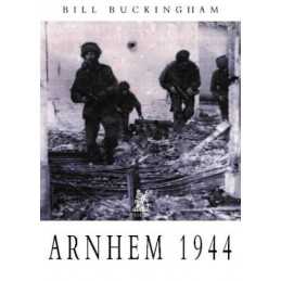 Arnhem 1944 (Battles & Campaigns) by Buckingham, Bill Hardback Book