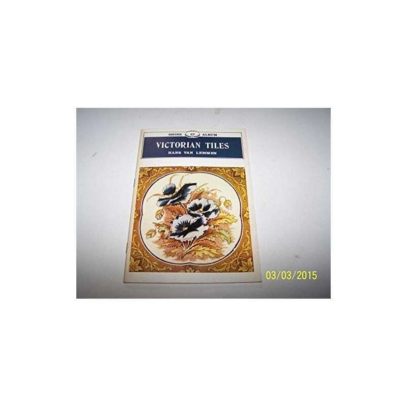 Victorian Tiles (Shire album) by Lemmen, Hans van Paperback Book  Fast