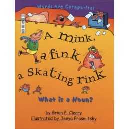 A Mink, a Fink, a Skating Rink: Wha..., Cleary, Brian P