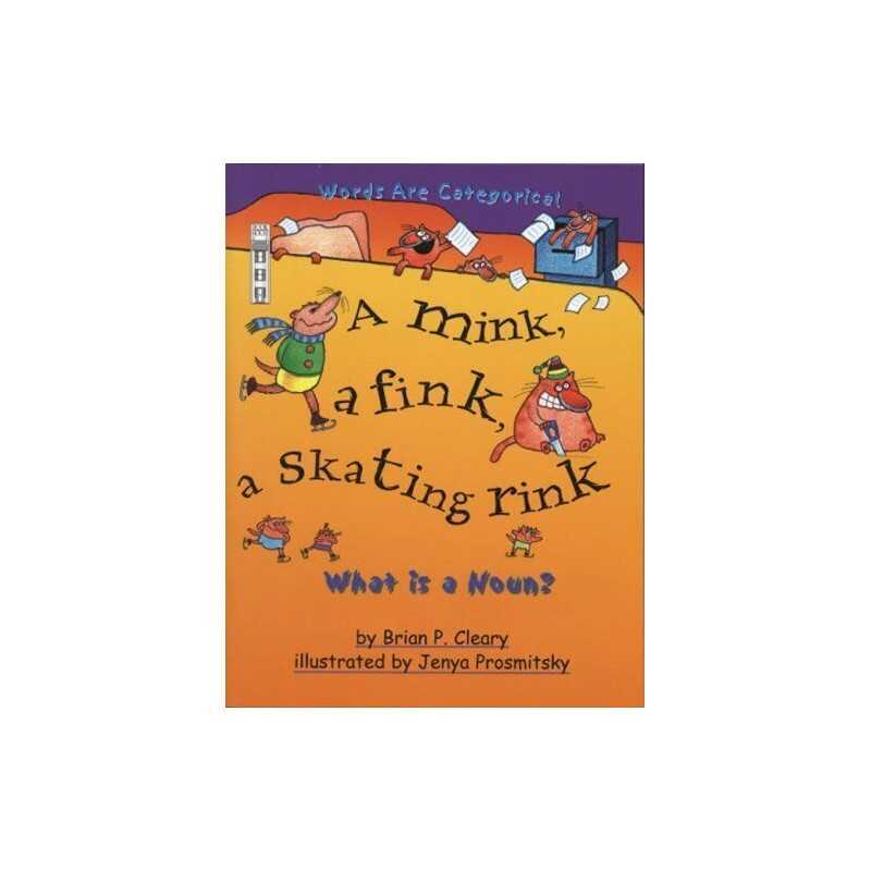 A Mink, a Fink, a Skating Rink: Wha..., Cleary, Brian P