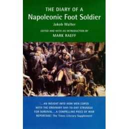 Military Memoirs: Diary Of A Napoleonic Foot Soldier Paperback Book